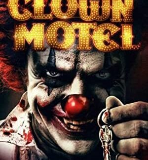 Clown Motel: Spirits Arise (2019) starring Tony Moran on DVD